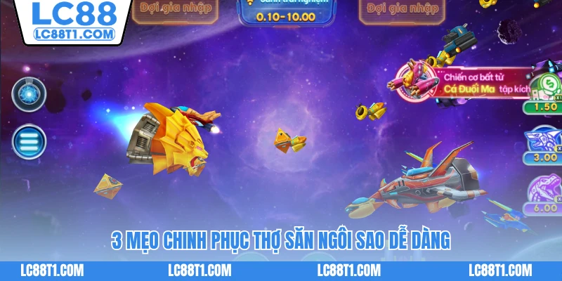 3 mẹo chinh phục thợ săn ngôi sao dễ dàng