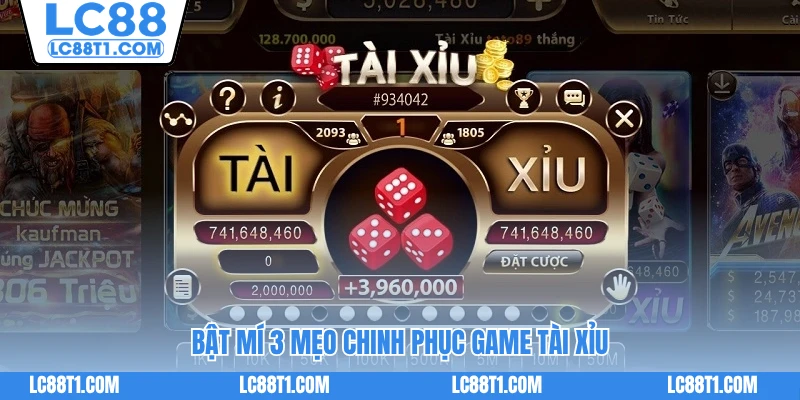 Bật mí 3 mẹo chinh phục game tài xỉu