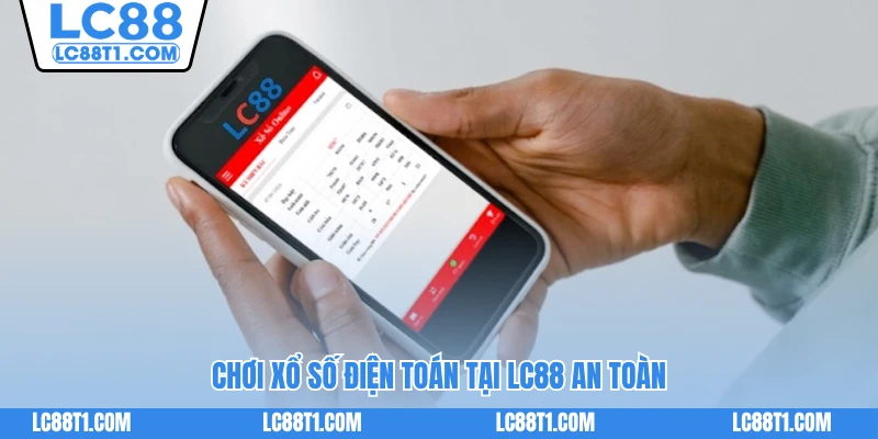 Chơi xổ số điện toán tại LC88 an toàn