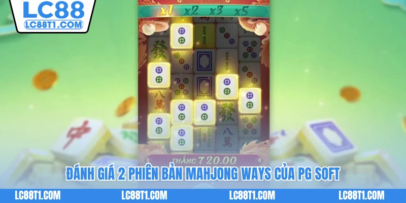 Đánh giá 2 phiên bản Mahjong Ways của PG Soft
