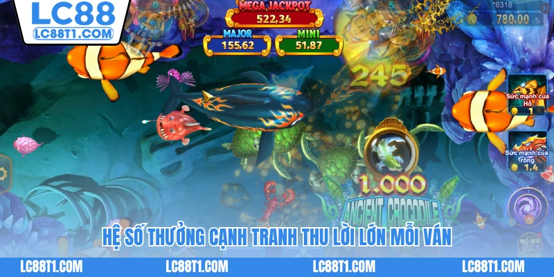 Hệ số thưởng cạnh tranh thu lời lớn mỗi ván