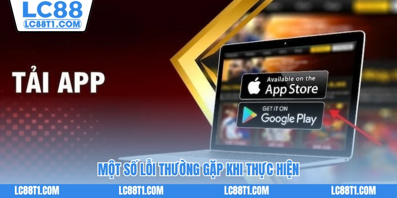 Một số lỗi thường gặp khi thực hiện