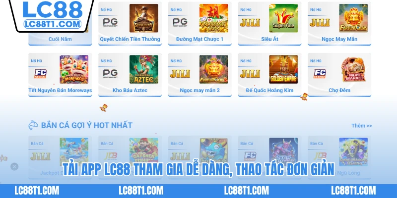 Tải app LC88 tham gia dễ dàng, thao tác đơn giản