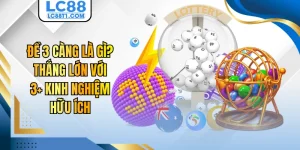 Đề 3 Càng Là Gì? Thắng Lớn Với 4 Kinh Nghiệm Hữu Ích