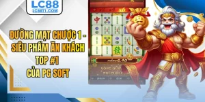 Đường Mạt Chược 1 - Siêu Phẩm Ăn Khách TOP #1 Của PG Soft