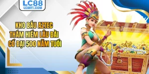 Kho Báu Aztec - Thám Hiểm Lâu Đài Cổ Đại 500 Năm Tuổi
