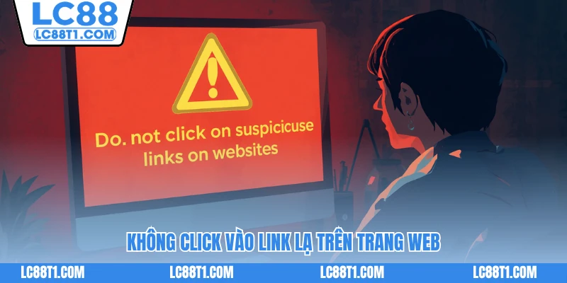 Không click vào link lạ trên trang web