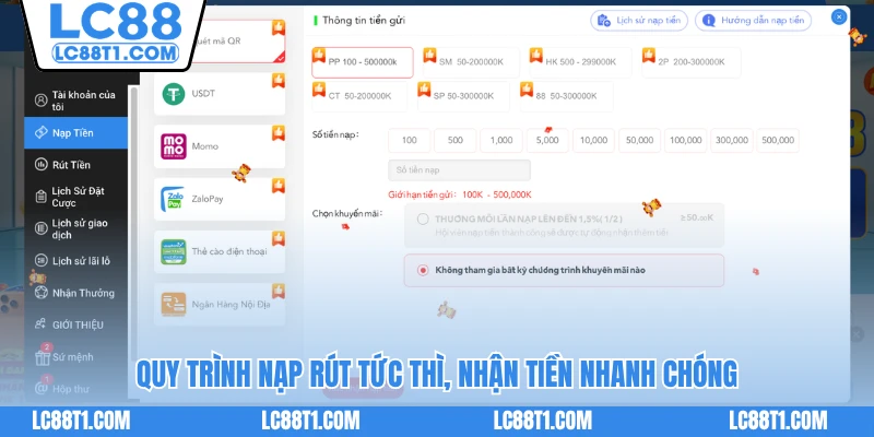 Quy trình nạp rút tức thì, nhận tiền nhanh chóng