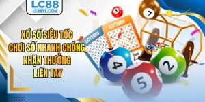 Xổ Số Siêu Tốc - Chơi Số Nhanh Chóng, Nhận Thưởng Liền Tay